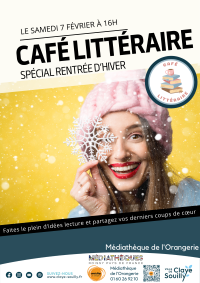 Affiche de l'&eacute;v&egrave;nement Caf&eacute; litt&eacute;raire &agrave; la m&eacute;diath&egrave;que de Claye-Souilly. La photo d'une femme avec un bonnet rose jouant avec un flocon de neige avec, en fond, les d&eacute;tails de l'&eacute;v&egrave;nement.